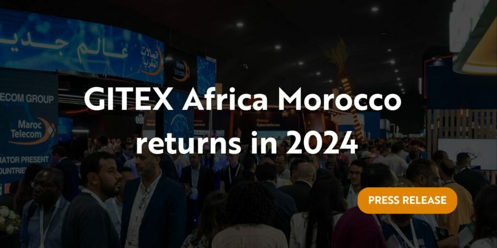 GITEX Africa Returns to Morocco in 2024